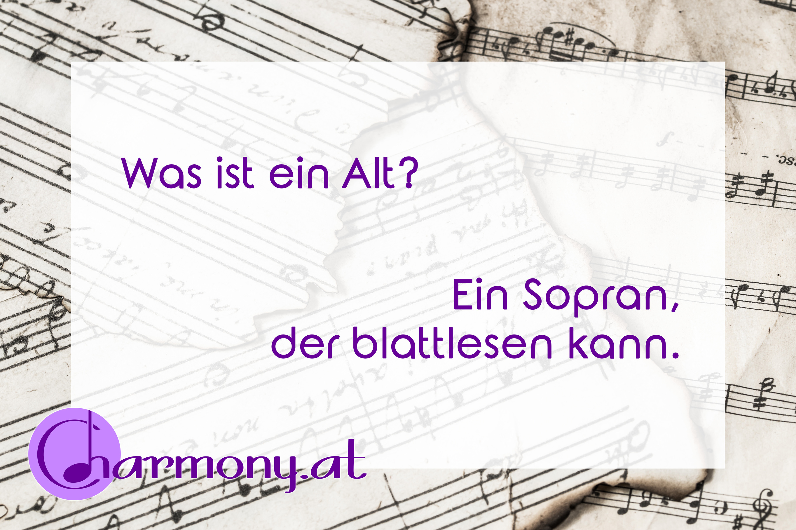 Chorwitz: Was ist ein Alt? Ein Sopran, der blattlesen kann.